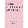 Jogo Reflexivo do Casal – Kit completo