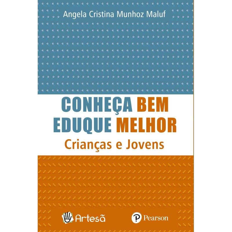 Conheça bem, eduque melhor