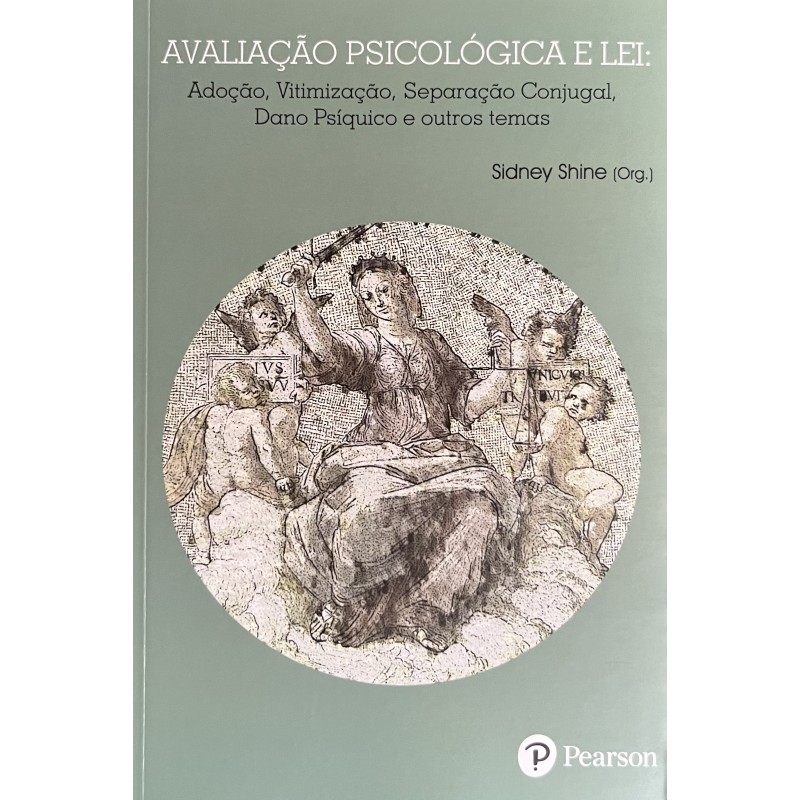 Avaliação Psicológica e Lei: Adoção, Vitimização, Separação Conjugal, Dano Psíquico e outros temas