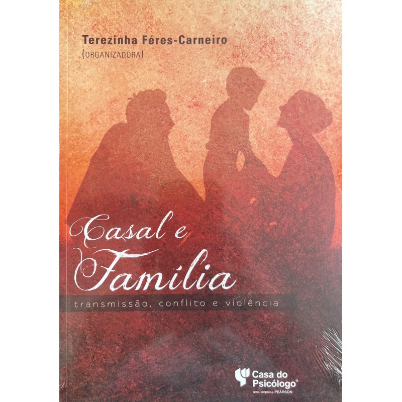 Casal e Família: Transmissão, Conflito e Violência
