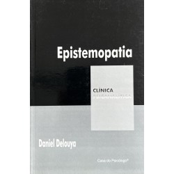 Epistemopatia - Coleção Clínica Psicanalítica
