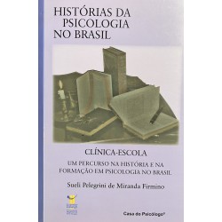 Histórias da Psicologia no Brasil: Clínica-Escola
