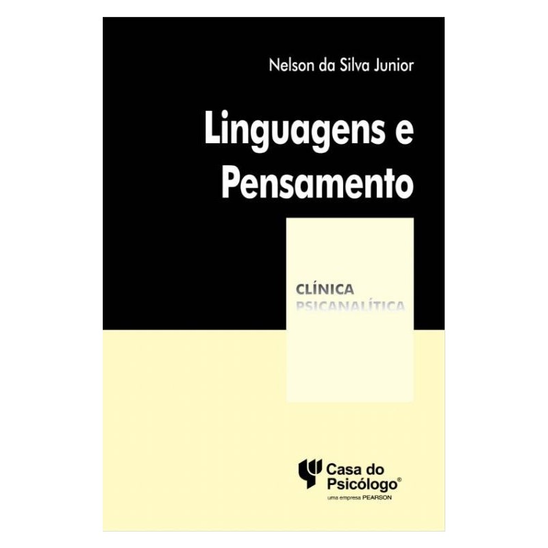 LINGUAGENS E PENSAMENTO - COLEÇÃO CLÍNICA PSICANALÍTICA