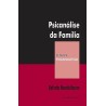 Psicanálise da Família – Coleção Clínica Psicanalítica