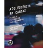 Adolescência em Cartaz - Filmes e Psicanálise para Entendê-la