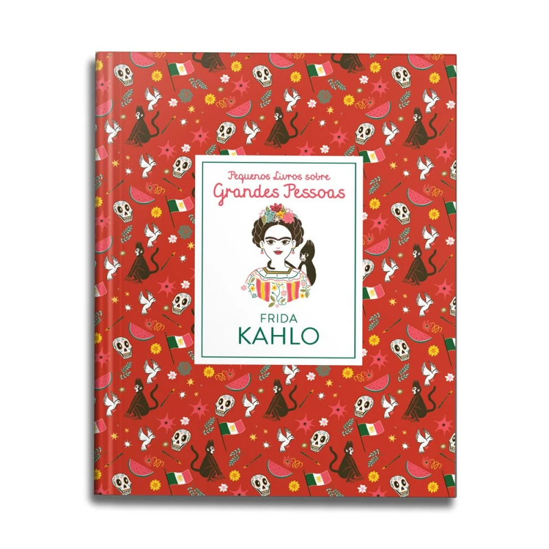Frida Kahlo - Pequenos livros sobre grandes pessoas