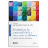 Fronteiras da parentalidade e recursos auxiliares - Pensando a clínica da primeira infância. Vol. 2