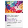 Imunidade, memória, trauma - contribuições da neuropsicanálise, aportes da psicossomática psicanalítica