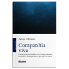 Companhia viva - psicoterapia psicanalítica com crianças autistas, borderline, desamparadas e que sofreram abuso