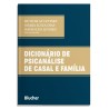 Dicionário de psicanálise de casal e família