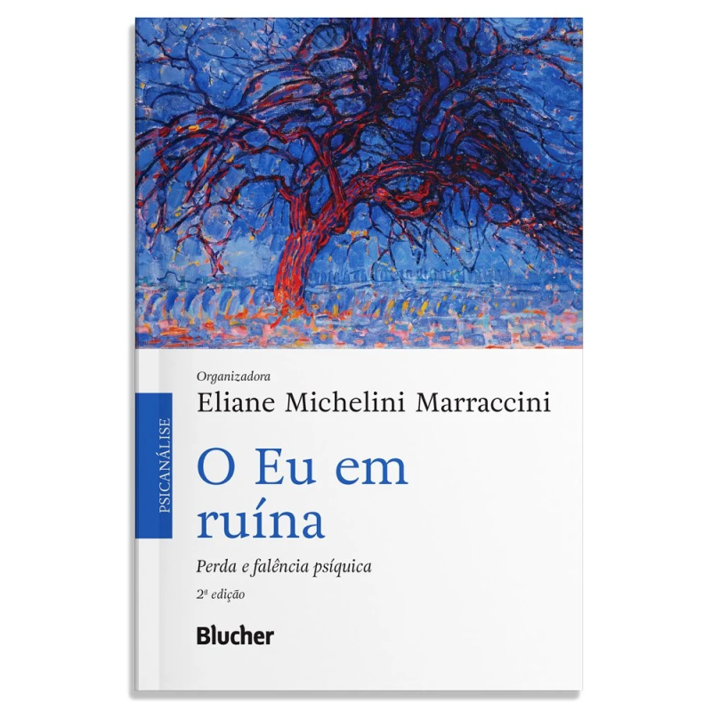 O Eu em ruína - perda e falência psíquica