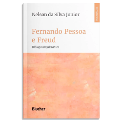 Fernando Pessoa e Freud - diálogos inquietantes