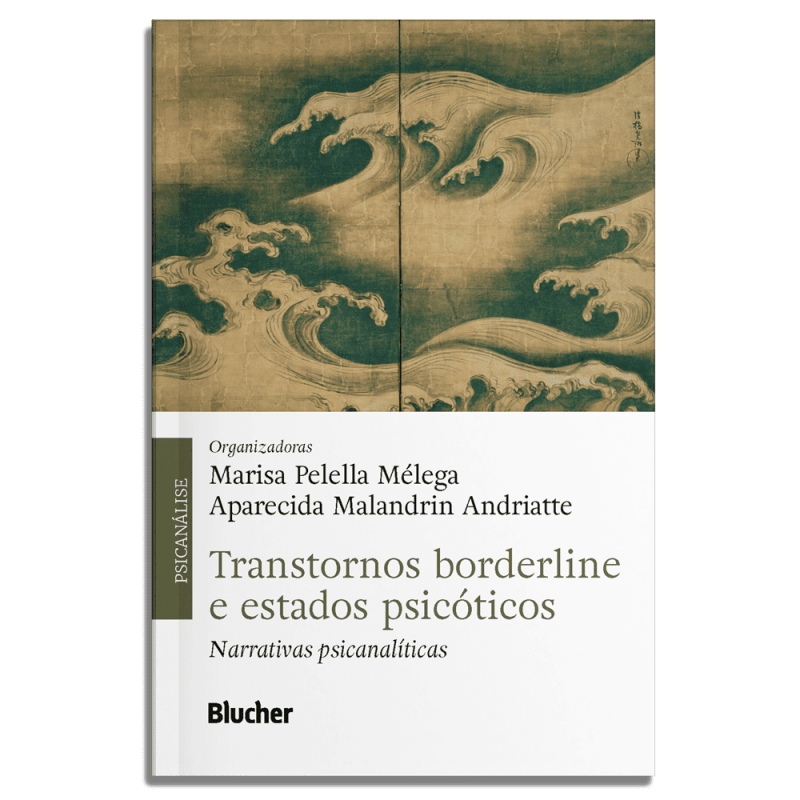 Transtornos borderline e estados psicóticos - Narrativas psicanalíticas