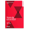 Vozes da psicanálise - Volume 3: 1967-1990 - Clínica, teoria e pluralismo