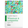 Winnicott & companhia  - Winnicott e Freud. Vol 1
