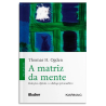 A matriz da mente - relações objetais e o diálogo psicanalítico