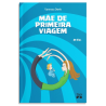 Mãe de primeira viagem