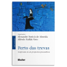 Perto das trevas - a depressão em seis perspectivas psicanalíticas