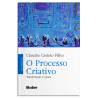 O processo criativo - transformação e ruptura