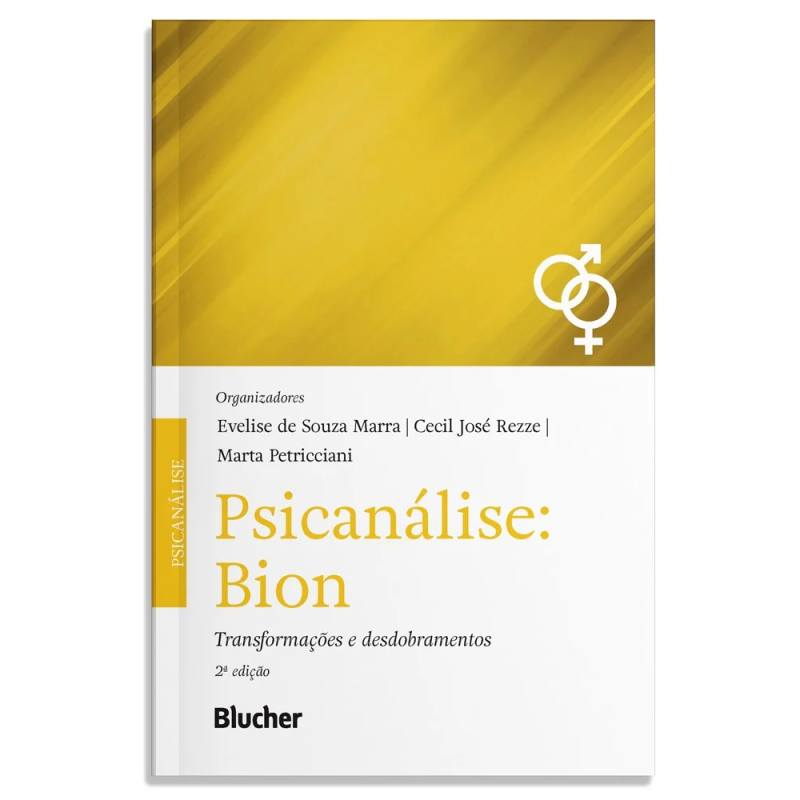 Psicanálise: Bion - transformações e desdobramentos