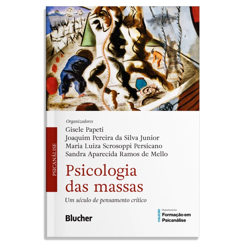 Psicologia das massas - Um século de pensamento crítico