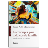 Psicoterapia para médicos de família - A arte de conversar com o paciente