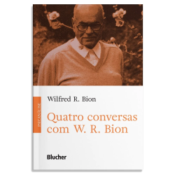 Quatro conversas com W. R. Bion