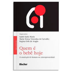 Quem é o bebê hoje - A construção do humano na contemporaneidade