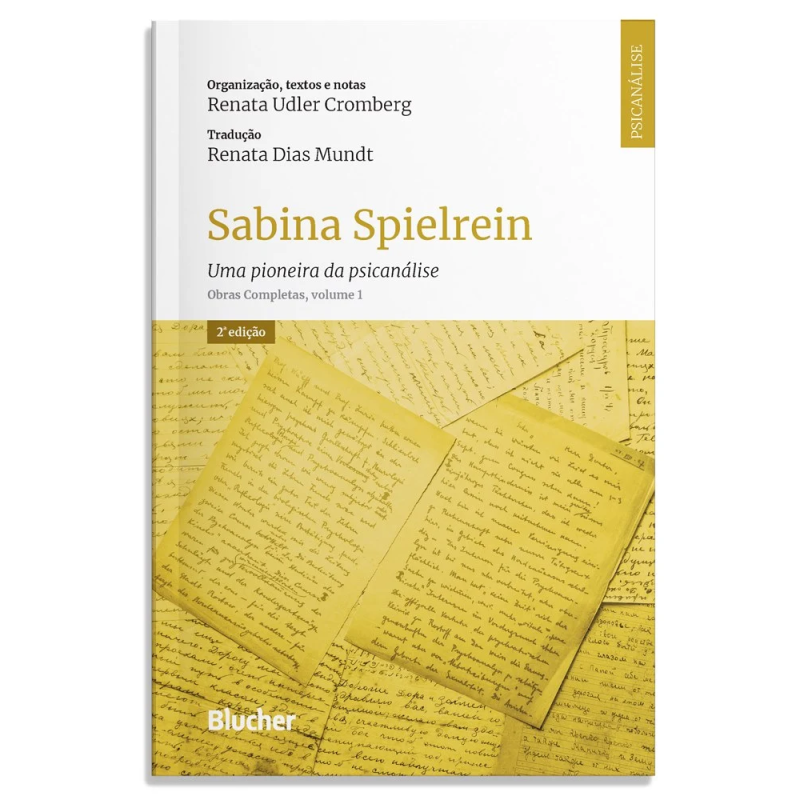 Sabina Spielrein - Volume 1 - Uma pioneira da psicanálise - Obras completas