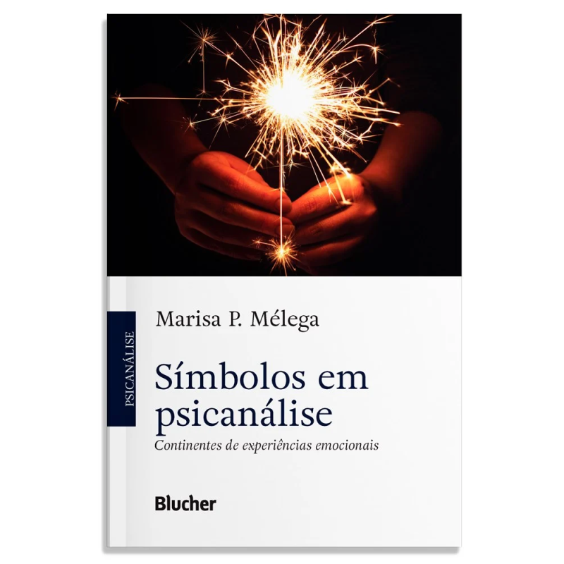 Símbolos em psicanálise - continentes de experiênciais emocionais