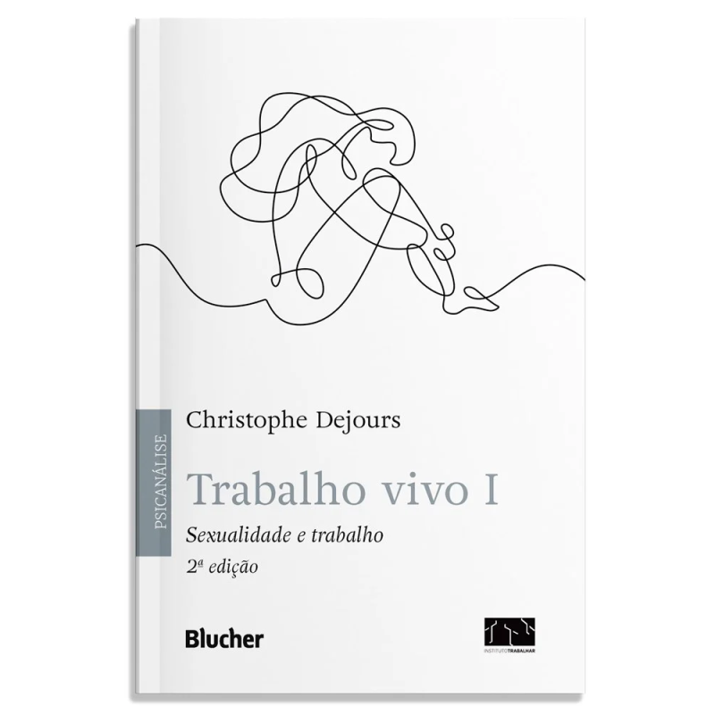 Trabalho vivo. Volume 1 - Sexualidade e trabalho