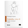 Trabalho vivo. Volume 2 - Trabalho e emancipação