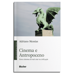 Cinema e Antropoceno - Novos sintomas do mal-estar na civilização