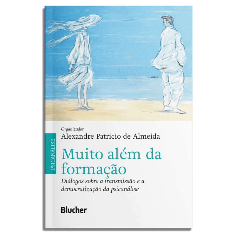 Muito além da formação - Diálogos sobre a transmissão e a democratização da psicanálise