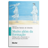 Muito além da formação - Diálogos sobre a transmissão e a democratização da psicanálise