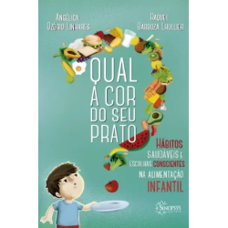 Qual a cor do seu Prato?: Hábitos Saudáveis e Escolhas Conscientes na Alimentação Infantil