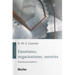 Fanatismo, negacionismo, mentira - estudos psicanalíticos