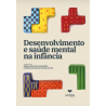 Desenvolvimento e saúde mental na infância