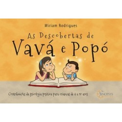 AS DESCOBERTAS DE VAVÁ E POPÓ: CONTRIBUIÇÕES DA PSICOLOGIA POSITIVA PARA CRIANÇAS DE 4 A 97 ANOS